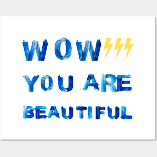 SUMMER WOW YOU ARE BEAUTIFUL Posters and Art